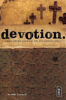 devotion a raw truth journal on following jesus Reader